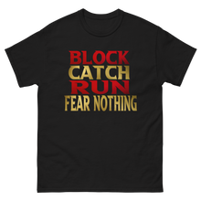 Load image into Gallery viewer, Block Catch Run Fear Nothing