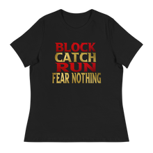 Load image into Gallery viewer, Women's Block Catch Run Fear Nothing